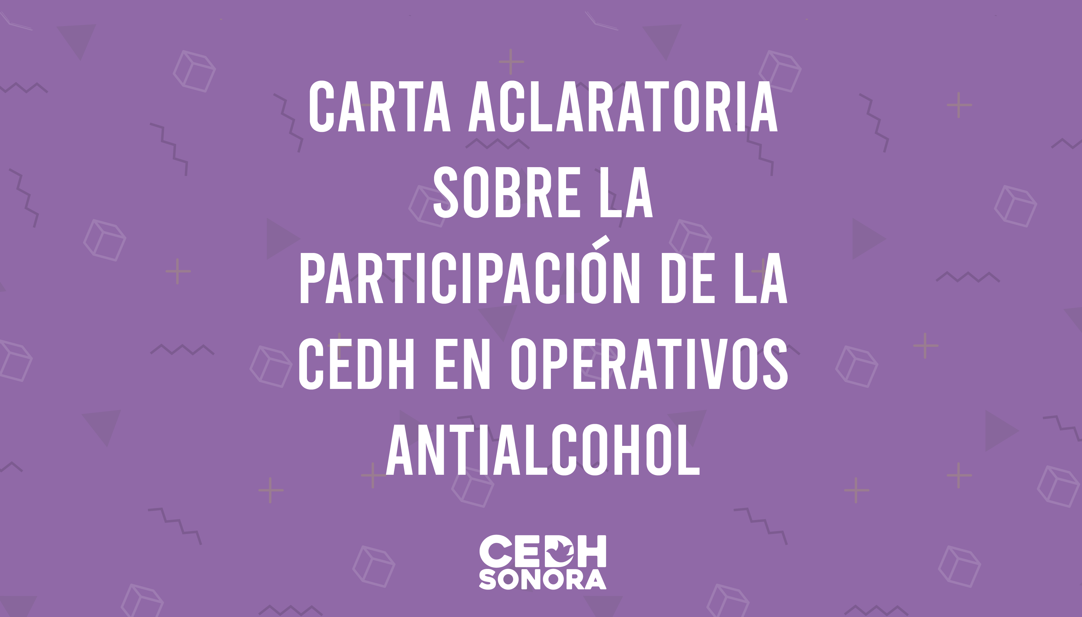 Carta aclaratoria sobre la participación de la CEDH en operativos antialcohol
